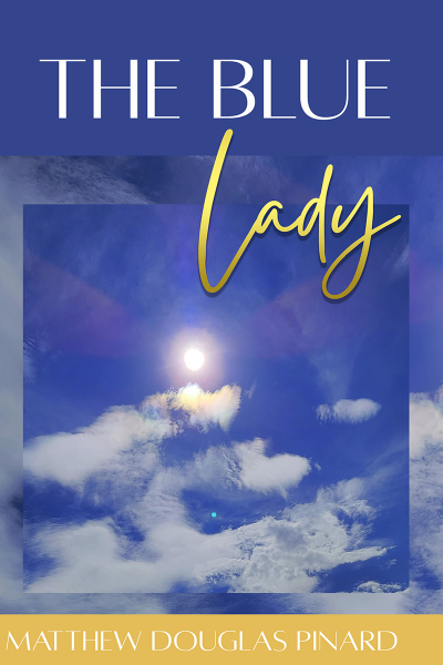 THE BLUE LADY BOOK COVER BY MATTHEW DOUGLAS PINARD